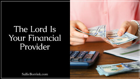 The Lord Is Your Financial Provider