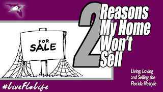 2 Reasons Homes Won't Sell