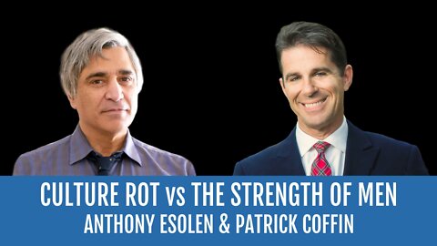 #292: Culture Rot vs The Strength of Men—Anthony Esolen