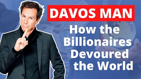 Davos Man: How the Billionaires Devoured the World, Peter S. Goodman, Global Economic Correspondent