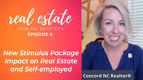 New Stimulus Package and Impact on Real Estate and Self-Employed