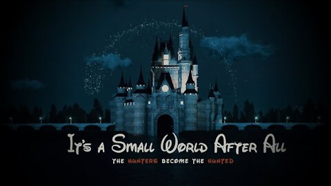 2020 | The Hunters Become The Hunted | Part 3 | It's A Small World After All