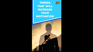 Top 4 Things That Will Boost Your Motivation.
