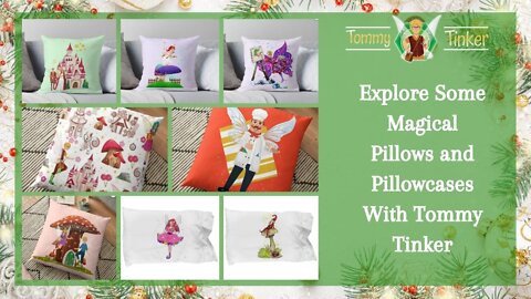 Tommy Tinker | Explore Some Magical Pillows and Pillowcases With Tommy Tinker