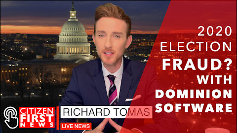 2020 Election Update & DOMINION SOFTWARE | Citizen First News | Archive of November 16