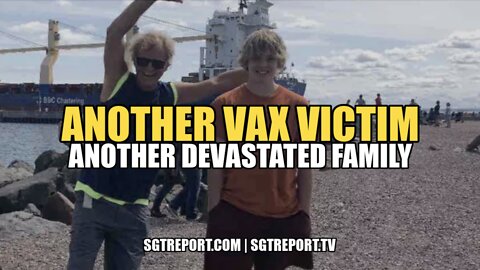 ANOTHER COVID VAX VICTIM, ANOTHER DEVASTATED FAMILY