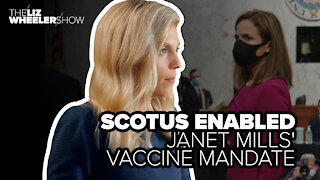 SCOTUS enabled Janet Mills' vaccine mandate
