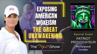 Mel K & Hollywood Insider Exposing American Wokeism -The Great Unawakening 9-20-22