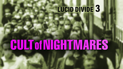 Lucid Divide 3 | Cult Of Nightmares