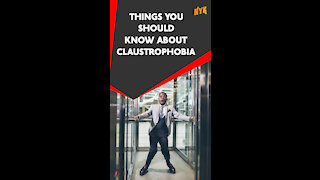 Top 4 Things You Should Know About Claustrophobia *