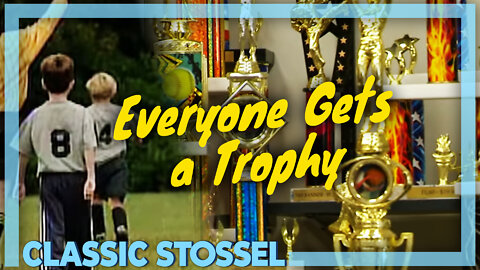 Everyone Gets a Trophy