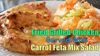Fried Grilled Chicken Breast with Carrot Feta Mix Salad