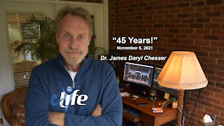 "45 Years!" James Daryl Chesser November 5, 2021
