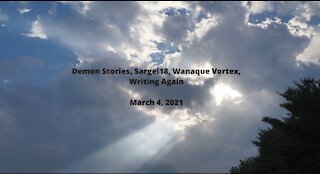 Demon Stories, Sargel18, Wanaque Vortex, Writing Again, Etc. (March 3, 2021)