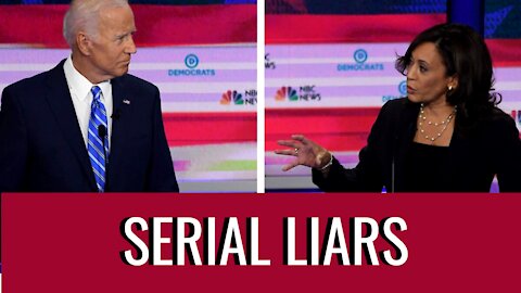 Joe Biden and Kamala Harris Are Blatant Serial Liars