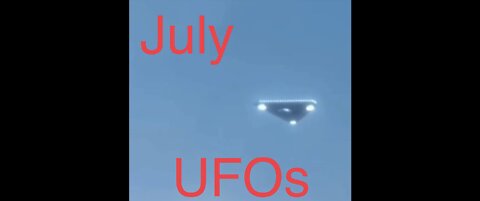 New ufos July 2022