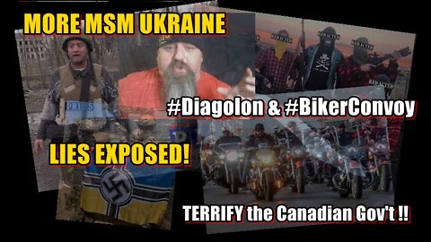 More UKRAINE LIES EXPOSED! #Diagolon & #BikerConvoy TERRIFY Trudeau govt!!