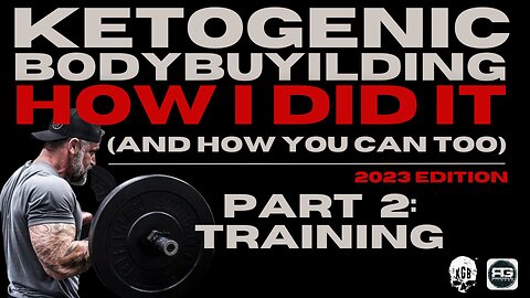 KETOGENIC BODYBUILDING: How I Did It, and How You Can Too! (Part.2) TRAINING!
