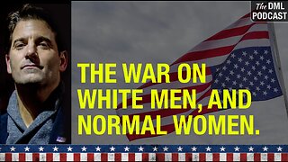 The War On White Men, And Normal Women