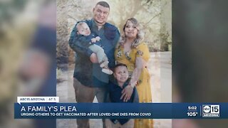 Valley family pushes for COVID vaccines after unvaccinated father dies