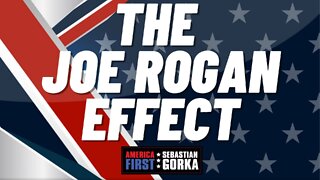 The Joe Rogan effect. Sebastian Gorka on AMERICA First