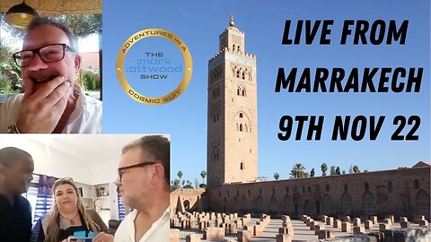 Live from Marrakech! - 9th Nov 2022