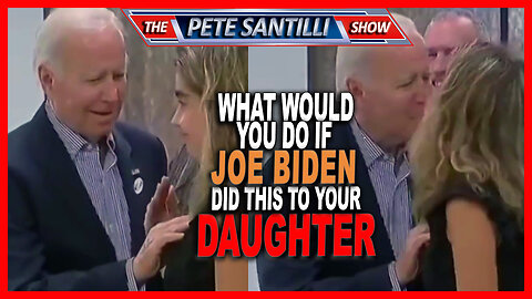 What Would You Do if Joe Biden Did This to Your Daughter?