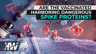 ARE THE VACCINATED HARBORING DANGEROUS SPIKE PROTEINS?