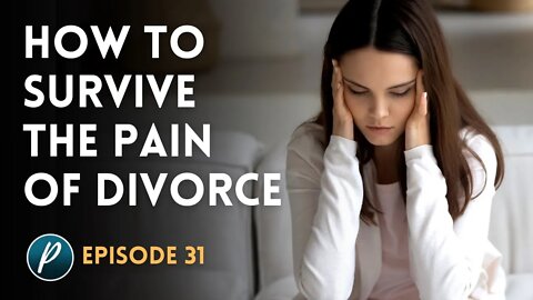How to Survive the Pain of Divorce