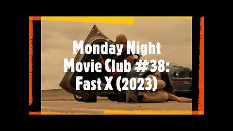 Monday Night Movie Club #38: Fast X (2023)