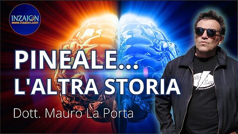 PINEALE... L'ALTRA STORIA - Dott. Mauro La Porta - Luca Nali