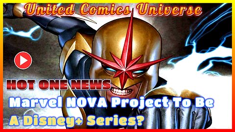 HOT ONE NEWS: Upcoming Marvel "NOVA" Project To Be A Disney+ Series Ft. JoninSho "We Are Hot"