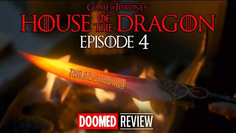 Game Of Thrones "House Of The Dragon" Episode 4 Review