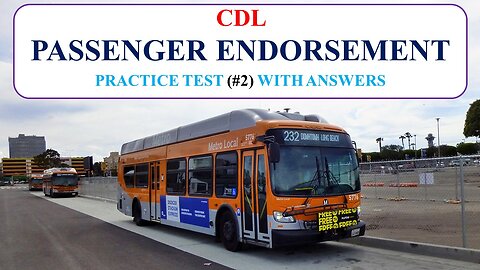 CDL Passenger Endorsement Practice Test (#2) With Answers [No Audio]