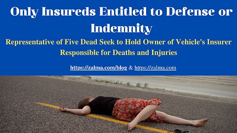 Only Insureds Entitled to Defense or Indemnity