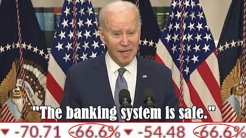 Banks IMPLODE -66.6% as Biden Says "The banking system is safe."