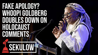 Fake Apology? Whoopi Goldberg Doubles Down on Holocaust Comments