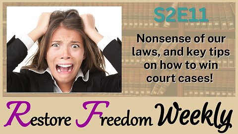 Nonsense of our laws, and key tips on how to win court cases! S2E11
