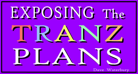 EXPOSING the TRANZ PLANS - Condensed