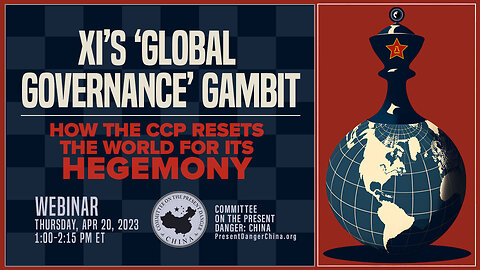 Xi’s “Global Governance” Gambit: How the CCP Resets the World for Its Hegemony