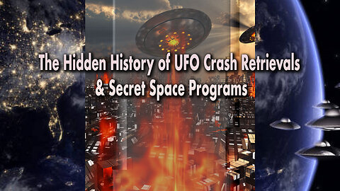 The Hidden History of UFO Crash Retrievals & Secret Space Programs