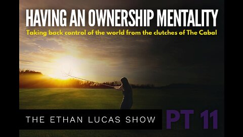 HAVING AN OWNERSHIP MENTALITY (PT 11)