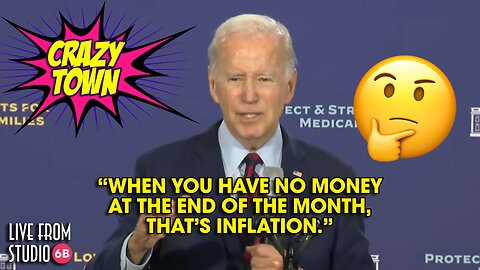 Joe Biden "Explains" Inflation (Crazy Town)