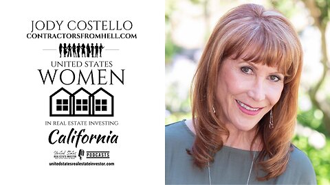 United States Women In Real Estate Investing California w/ Jody Costello of contractorsfromhell.com