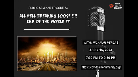 PUBLIC SEMINAR EPISODE 73: ALL HELL BREAKING LOOSE !!!! END OF THE WORLD ??