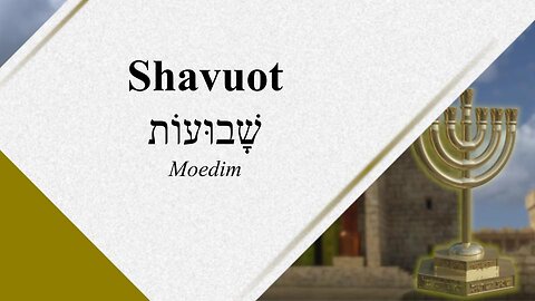Shavuot - Feast Days - God Honest Truth Live Stream 05/12/2023