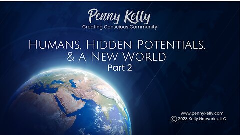 ⭐🌎 Humans, Hidden Potential, and A New World - Part 2 ⭐🌎