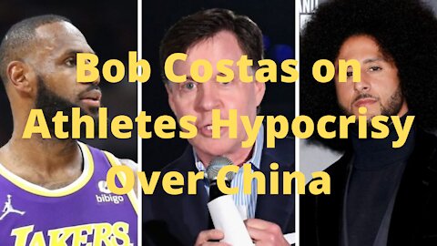 Bob Costas calls out Athletes on Hypocrisy over China.