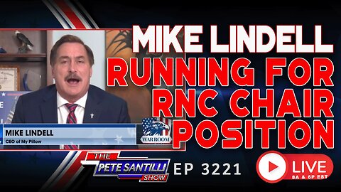 Mike Lindell is Running for RNC Chair Position |EP 3221-6PM