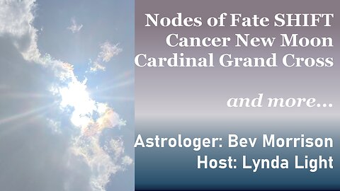 NODES of FATE SHIFT, NEW Moon in Cancer, Massive Cardinal GRAND CROSS!